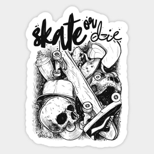 Skate or die Sticker